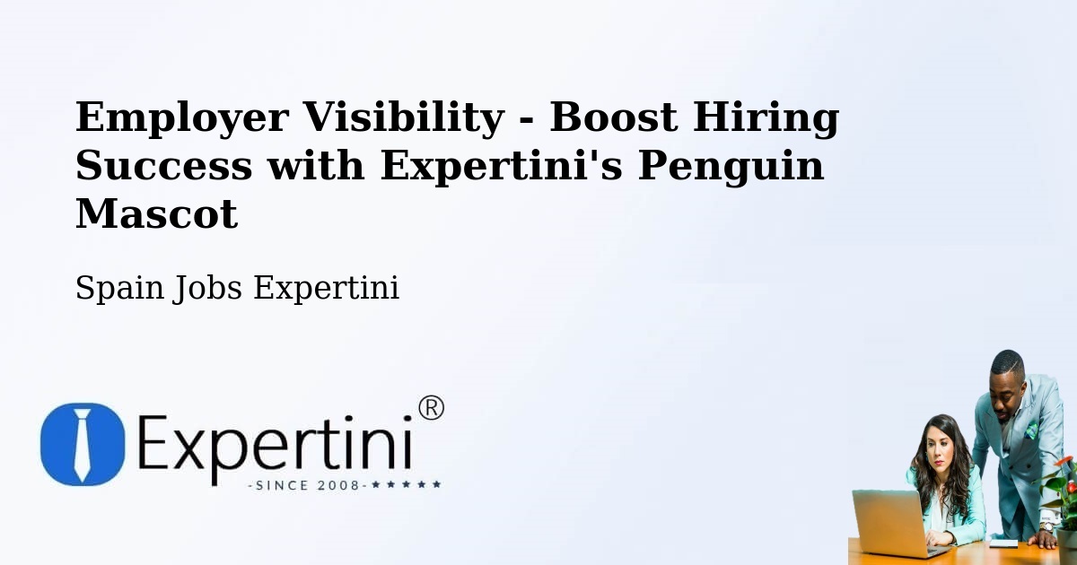 CV and Resume Visibility Optimization – Leioa - Spain Jobs Expertini